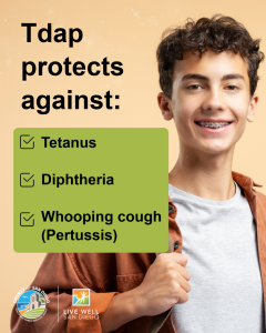 AIAW_2026_Final_4 Photo of happy male teen with text that lists the diseases Tdap protects against. These include tetanus, diphtheria, and whooping cough (pertussis).