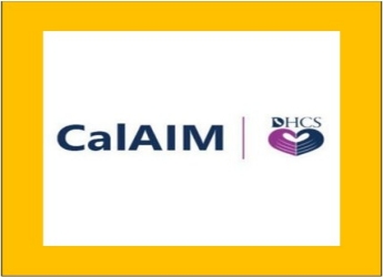 dhcs.ca.gov/CalAIM/Pages/CalAIM.aspx