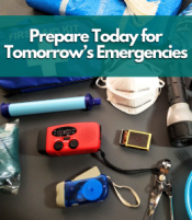 Prepare Today for Tomorrow's Emergencies