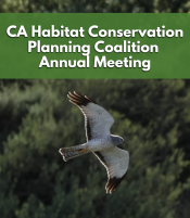 California Habitat Conservation Planning Coalition Annual Meeting California Habitat Conservation Planning Coalition Annual Meeting